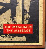 Untitled (The Medium is the Message)